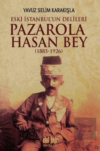 Pazarola Hasan Bey (1885-1926)