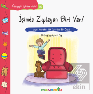 Pedagojik Öyküler: 15 - İçimde Zıplayan Biri Var