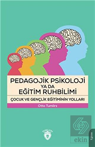 Pedagojik Psikoloji Ya Da Eğitim Ruhbilimi