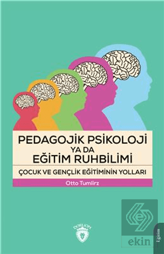 Pedagojik Psikoloji Ya Da Eğitim Ruhbilimi