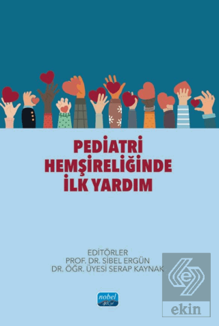 Pediatri Hemşireliğinde İlk Yardım