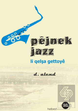 Pejnek Jazz Li Qelşa Gettoye