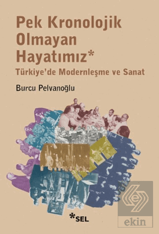 Pek Kronolojik Olmayan Hayatımız: Türkiye'de Moder