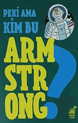 Peki Ama Kim Bu Armstrong ?