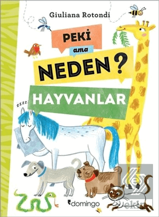 Peki Ama Neden? - Hayvanlar