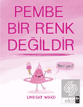 Pembe Bir Renk Değildir