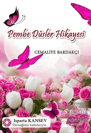 Pembe Düşler Hikayesi