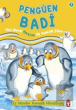 Penguen Badi - Hini Nave Hakim Ye Xwede Dibe