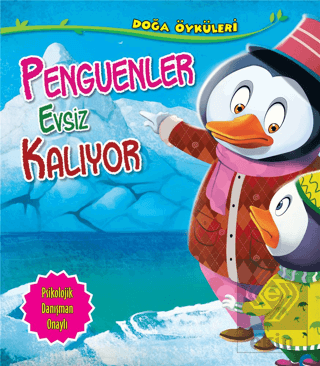 Penguenler Evsiz Kalıyor - Doğa Öyküleri