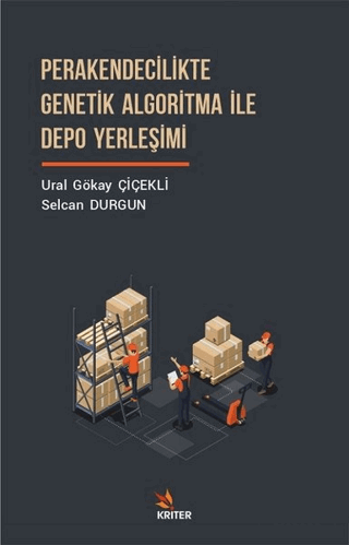 Perakendecilikte Genetik Algoritma İle Depo Yerleş