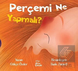 Perçemi Ne Yapmalı?