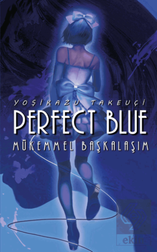 Perfect Blue - Mükemmel Başkalaşım