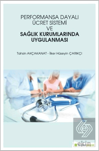 Performansa Dayalı Ücret Sistemi ve Sağlık Kurumla