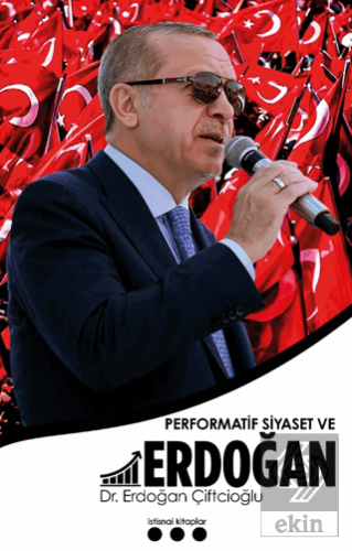 Performatif Siyaset ve Erdoğan