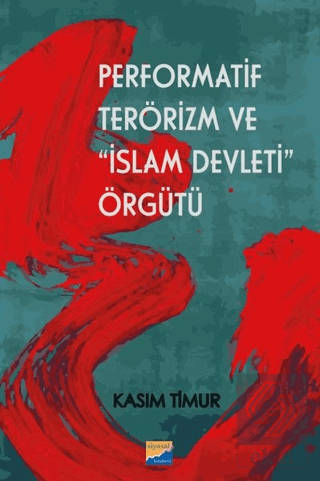 Performatif Terörizm ve İslam Devleti Örgütü