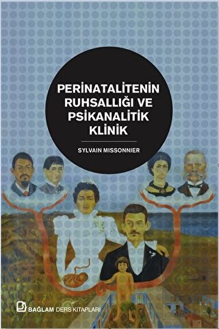 Perinatalitenin Ruhsallığı ve Psikanalitik Klinik