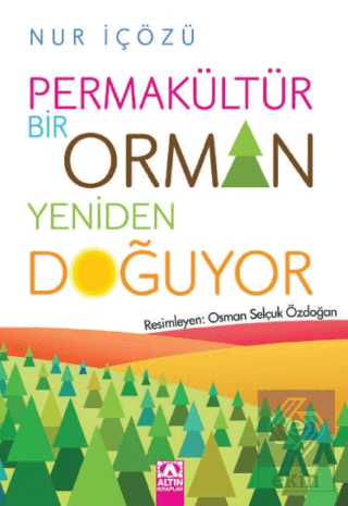 Permakültür - Bir Orman Yeniden Doğuyor