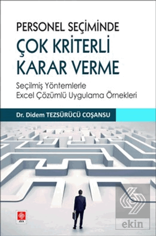 Personel Seçiminde Çok Kriterli Karar Verme Didem Tezsürücü Coşansu