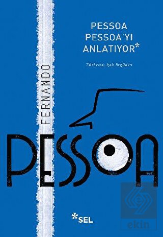 Pessoa Pessoa\'yı Anlatıyor