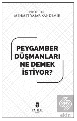 Peygamber Düşmanları Ne Demek İstiyor?