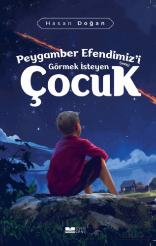 Peygamber Efendimizi (sas) Görmek İsteyen Çocuk