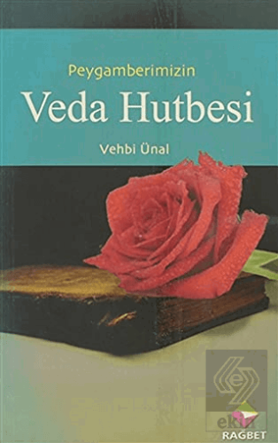 Peygamber Efendimizin Veda Hutbesi