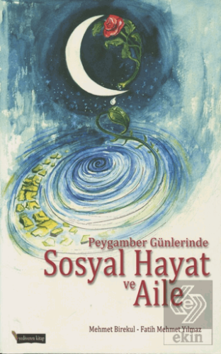 Peygamber Günlerinde Sosyal Hayat ve Aile