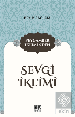 Peygamber İkliminden Sevgi İklimi