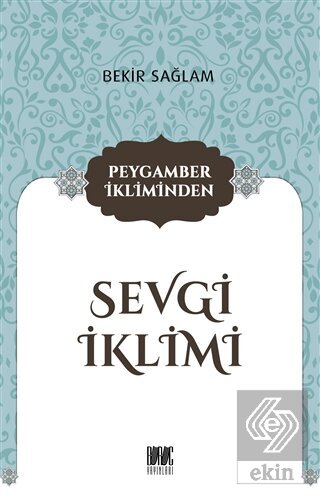 Peygamber İkliminden Sevgi İklimi