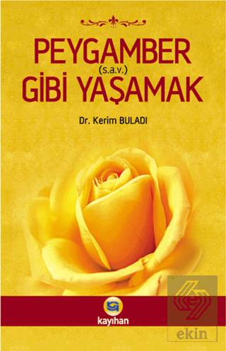 Peygamber (s.a.v.) Gibi Yaşamak