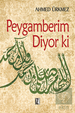 Peygamberim Diyor ki