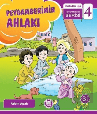 Peygamberimin Ahlakı - İlkokullar İçin Peygamberim