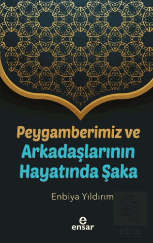 Peygamberimiz ve Arkadaşlarının Hayatında Şaka