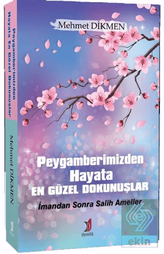 Peygamberimizden Hayata En Güzel Dokunuşlar