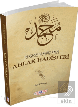 Peygamberimiz'den (s.a.v.) Ahlak Hadisleri