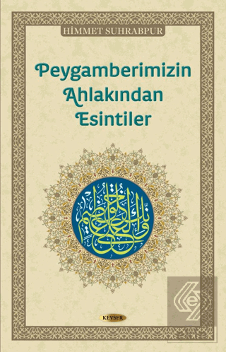 Peygamberimizin Ahlakından Esintiler