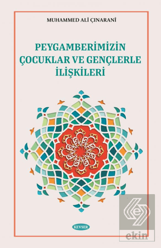 Peygamberimizin Çocuklar ve Gençlerle İlişkileri