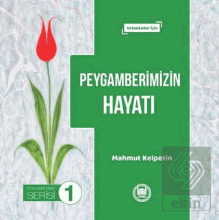 Peygamberimizin Hayatı - Peygamberimiz Serisi 1