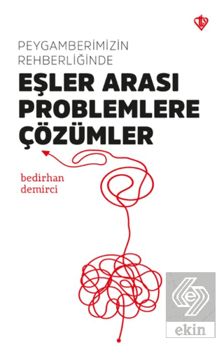 Peygamberimizin Rehberliğinde Eşler Arası Problemlere Çözümler