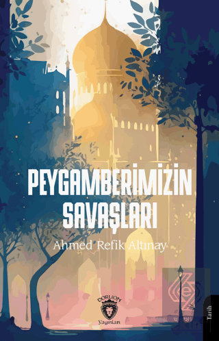 Peygamberimizin Savaşları