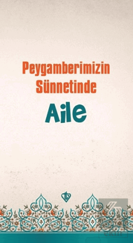 Peygamberimizin Sünnetinde Aile