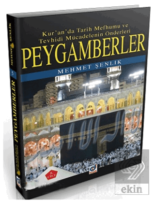 Peygamberler 3. Cilt: Kur'an'da Tarih Mefhumu ve T