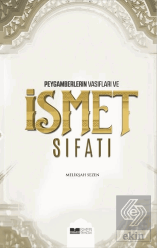 Peygamberlerin Vasıfları ve İsmet Sıfatı