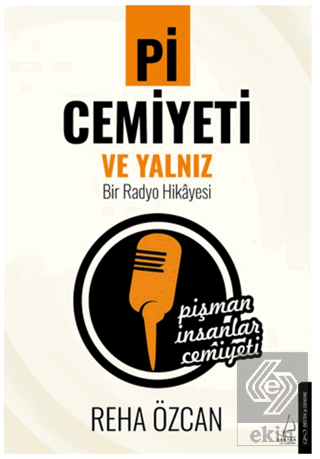 Pi Cemiyeti ve Yalnız Bir Radyo Hikayesi