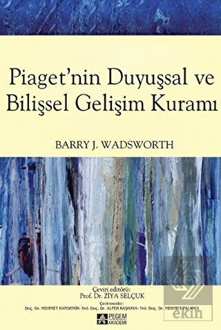 Piaget\'nin Duyuşsal ve Bilişsel Gelişim Kuramı