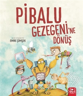 Pibalu Gezegeni\'ne Dönüş