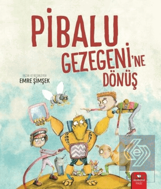 Pibalu Gezegeni\'ne Dönüş