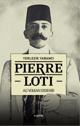 Pierre Loti - Yerleşik Yabancı