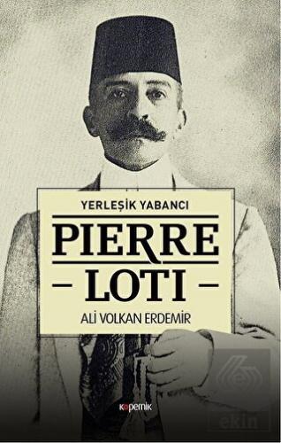 Pierre Loti - Yerleşik Yabancı