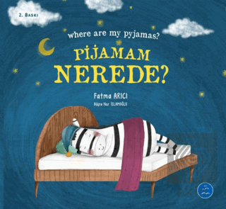 Pijamam Nerede? Where are my Pyjamas?